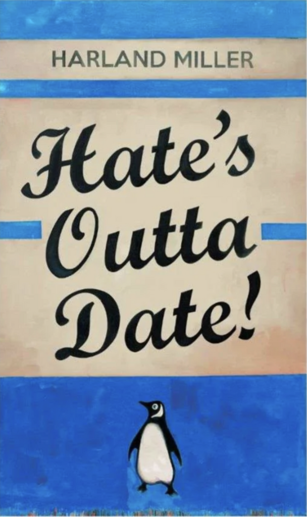 HARLAND MILLER- HATE'S OUTTA DATE (BLUE)